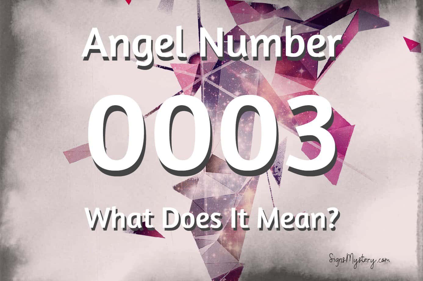 ¿Cómo interpretar el ángel número 0003 en los sueños?